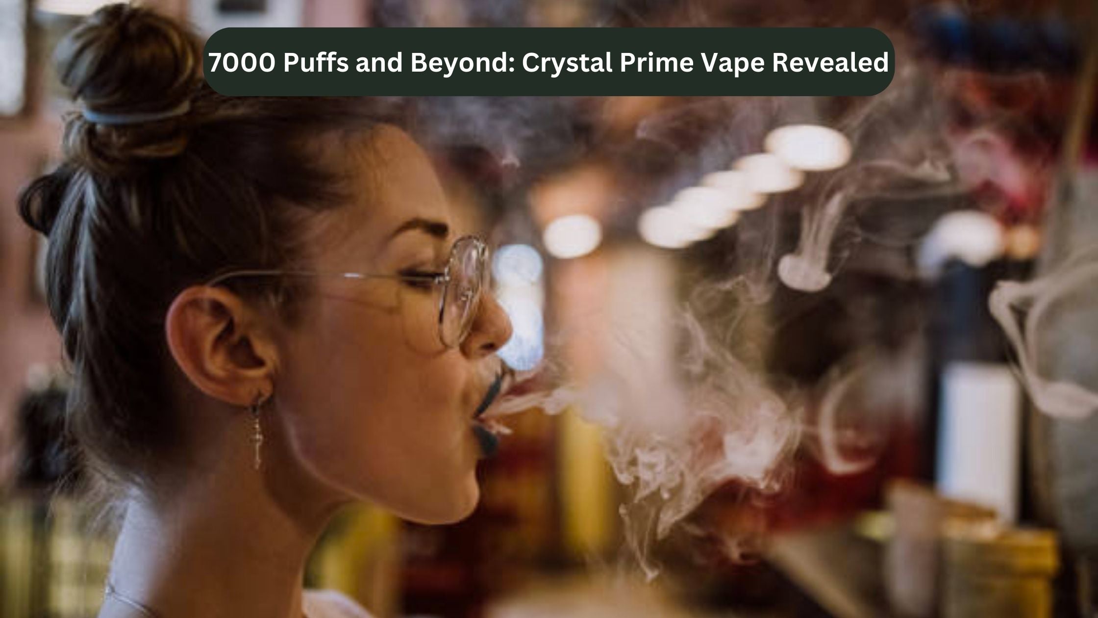 7000 Puffs and Beyond Crystal Prime Vape Revealed bargainvapes.co.uk 7000 Puffs and Beyond Crystal Prime Vape Revealed bargainvapes.co.uk
