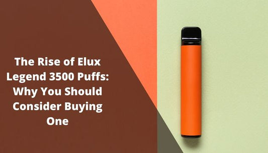 The Rise of Elux Legend 3500 Puffs: Why You Should Consider Buying One